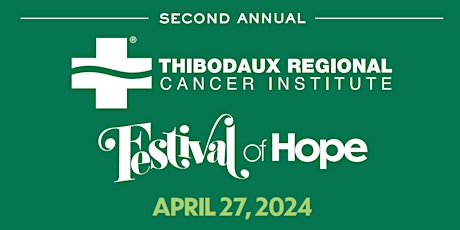 Thibodaux Regional Cancer Institute Festival of Hope