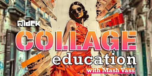 Imagem principal do evento Collage Education: an evening  workshop with Mash Vass