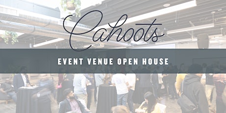 Cahoots Event Venue Open House