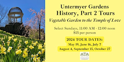 Untermyer Gardens History Tour: Vegetable Garden to Temple of Love 2024