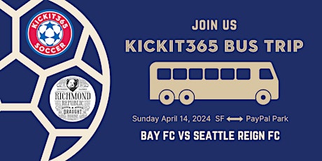 Kickit365 Bus Trip - Bay FC vs Seattle Reign FC primary image