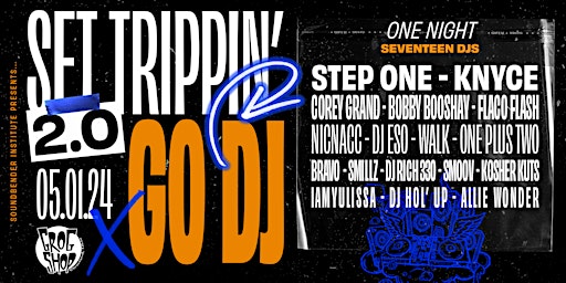 Primaire afbeelding van Set Trippin 2.0 : Go DJ