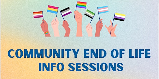 Image principale de LGBTQ+ End-of-Life Community Session: Pre-Planning