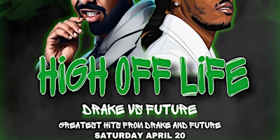 Imagen principal de High Off Life: Drake vs Future @ Noto Philly April 20
