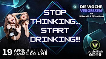 Image principale de #Stop Thinking // Start Drinking