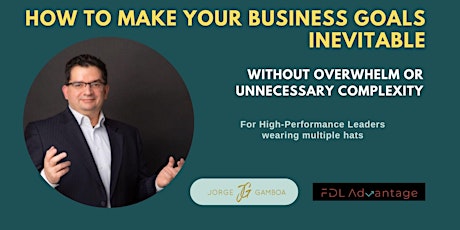 How to Make Your Business Goals Inevitable