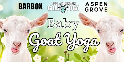 Imagem principal do evento Baby Goat Yoga - June 16th  (ASPEN GROVE)