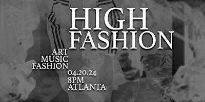 Imagen principal de HIGH FASHION : 420 Art, Fashion & Music Show