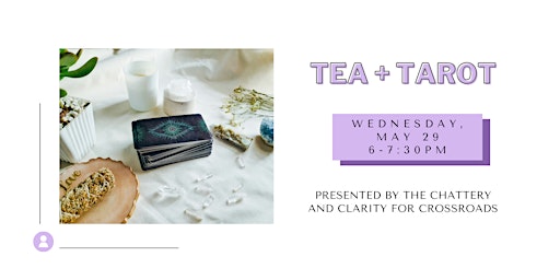 Immagine principale di Tea + Tarot - IN-PERSON CLASS 