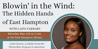 Imagem principal do evento Blowin' In the Wind: The Hidden Hands of East Hampton