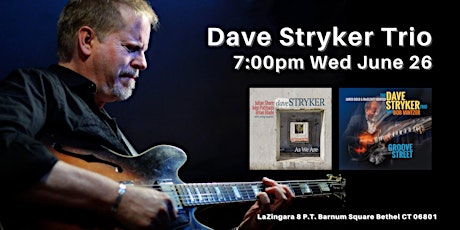 Master Jazz & Blues Guitarist  Dave Stryker  With His Trio 7pm Wed June 13