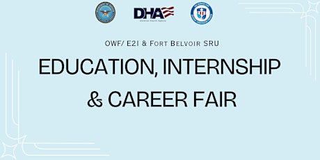 OWF/E2I & Fort Belvoir Education, Career and Internship Fair
