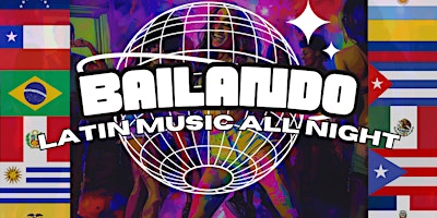 Imagem principal do evento BAILANDO: LATIN MUSIC ALL NIGHT