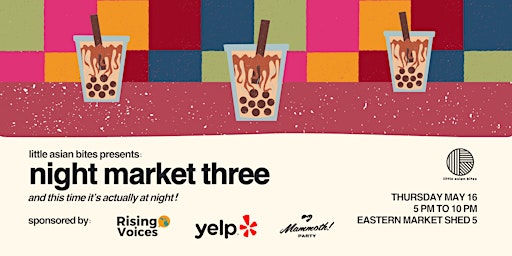 Little Asian Bites Presents: Night Market Three! primary image