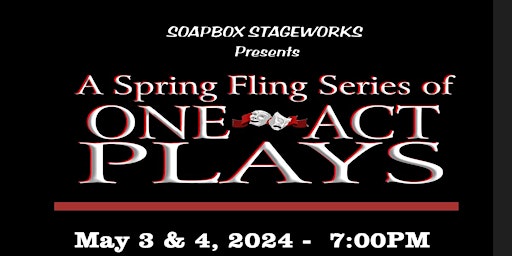 Image principale de Soapbox Stageworks Spring Fling One Act Series