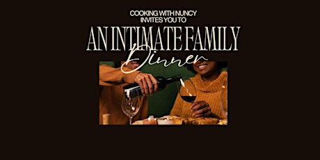 COOKING WITH NUNCY:  AN INTIMATE FAMILY DINNER