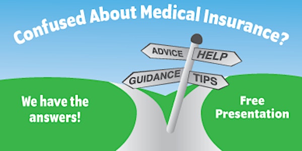 Confused About Medical Insurance?