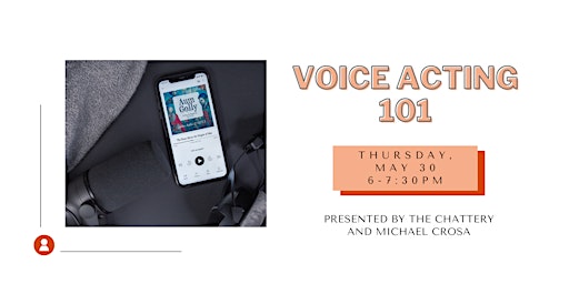 Imagem principal do evento Voice Acting 101 - IN-PERSON CLASS