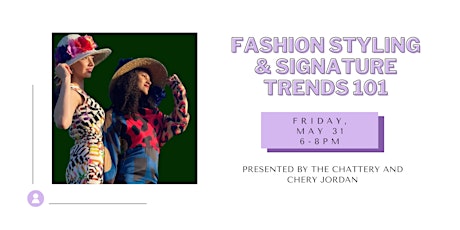 Fashion Styling & Signature Trends 101 - IN-PERSON CLASS