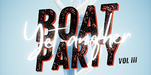 Imagem principal do evento Yet Another Boat Party Volume III