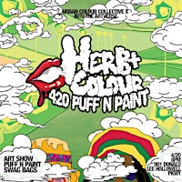 Primaire afbeelding van HERB N COLOUR: Puff n Paint + 420 Art Exhibit