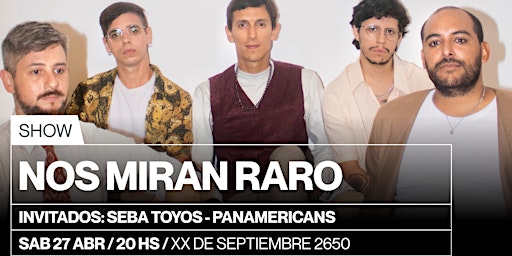 Imagem principal do evento Nos Miran Raro + Panamericans + Seba Toyos