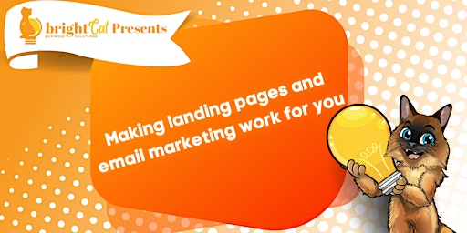 Primaire afbeelding van Making Landing Pages And Email Marketing Work For You