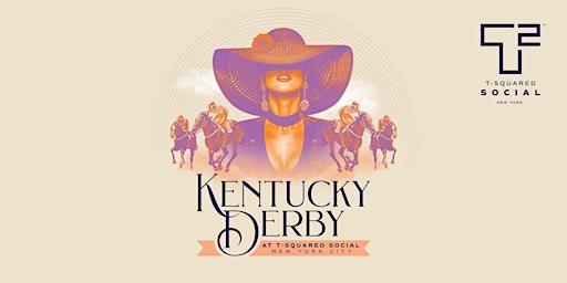 Immagine principale di Kentucky Derby at T-Squared Social NYC 