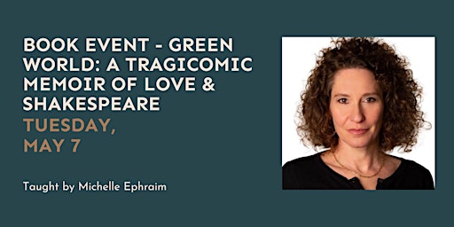 Imagem principal do evento Book Event - GREEN WORLD: A Tragicomic Memoir of Love & Shakespeare