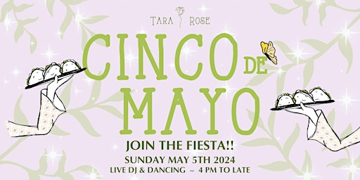 Primaire afbeelding van CINCO de Mayo at Tara Rose!
