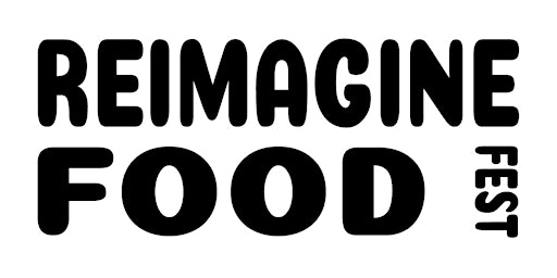 Hauptbild für Re-Imagine Food Fest 2024