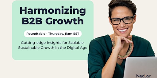 Imagem principal do evento Harmonizing B2B Growth: Insights to Scale in the Digital Age