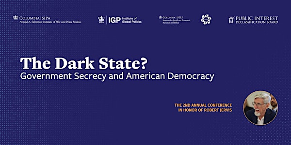 The Dark State? Government Secrecy and American Democracy