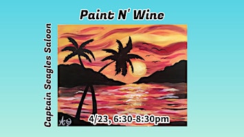 Paint N' Wine at Captain Seagles Saloon primary image