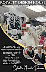 A Mother's Day Accessory Fashion Showcase presented by Royalty Design House