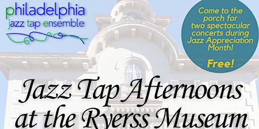 Jazz Tap Afternoons at the Ryerss Museum primary image