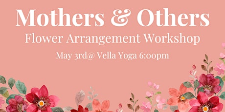 Mothers & Others-Flower Arrangement Workshop