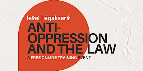 Anti-Oppression and the Law: A Free Online Training Event