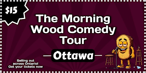 Primaire afbeelding van The Morning Wood Comedy  Tour in Ottawa
