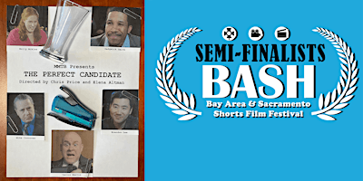 Imagem principal do evento Semi-Finalists BASH Short Film Festival + PERFECT CANDIDATE Feature PREMIER
