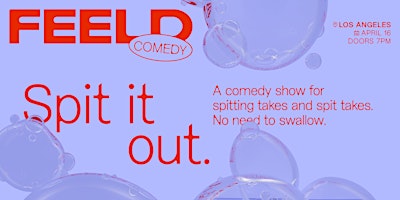 Feeld presents: Spit it out, a One Night Stand-up special event primary image