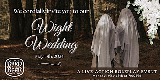 Imagem principal do evento Wight Wedding: A Live-Action Roleplay Night