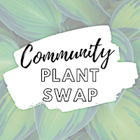 Image principale de Community Plant Swap