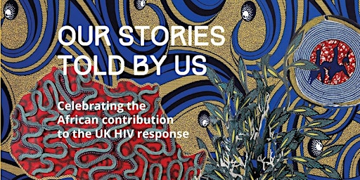 'Our stories told by us': African communities' responses to HIV in the UK primary image