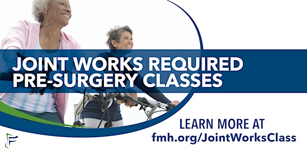 Joint Works Pre-Surgical Education Classes