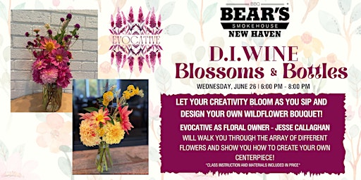Hauptbild für Bear's Smokehouse (New Haven) - D.I.Wine: Blossoms & Bottles