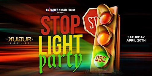Primaire afbeelding van STOP LIGHT PARTY HOSTED BY: USC | EVERYONE $5 B4 10:30PM W/ RSVP