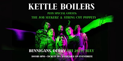 Primaire afbeelding van 'Kettle Boilers' Signing On with 'The Jobseekerz'. Live in Bennigans Bar