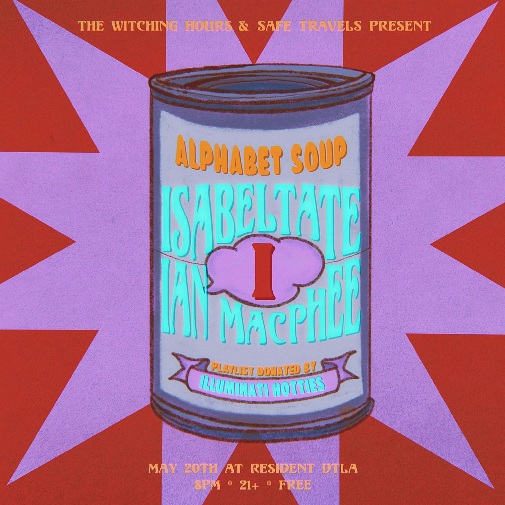 Alphabet Soup: isabeltate, Ian MacPhee & Illuminati Hotties (Playlist)