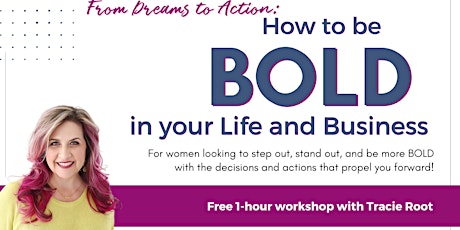 From Dreams to Action: How to Be BOLD in your Life and Business